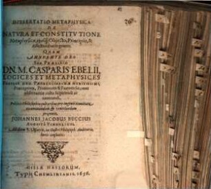 Diss. metaphys., de natura et constitutione metaphysicae, eiusque obiecto
