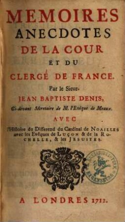 Memoires anecdotes de la cour et du clergé de France
