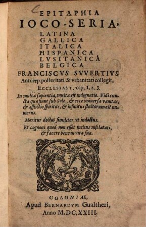 Epitaphia Ioco-Seria, Latina Gallica Italica Hispanica Lvsitanica Belgica