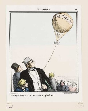 Pourquoi donc papa, qu’il ne s’élève pas plus haut?, Blatt 119 der Folge „Actualités“, in: „Le Charivari“, Paris 1868