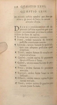 Quaestio LXVI. De peccatis justitiae oppositis quae sunt in rebus; & primò de furto; in novem articulos divisa.