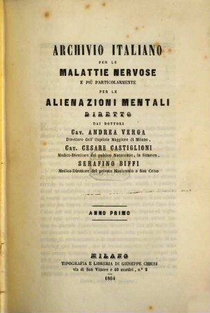 Archivio italiano per le malattie nervose e più particolarmente per le alienazioni mentali. 1. 1864