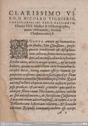 CLARISSIMO VIRO, D. NICOLAO VIGNIERO, CHRISTIANISSIMI REGIS GALLIARUM, Henrici IIII. Medico & Historiographo, amico obseruando, Iacobus Christmannus S.P.