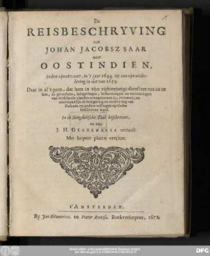 De Reisbeschryving van Johan Jacobsz Saar naar Oostindien, Sedert zijn uitvaart, in't jaar 1644. tot aan zijn wederkering in dat van 1659 : daar in al't geen, dat hem in zijn viftienjarige dienst ter zee en te lant ...