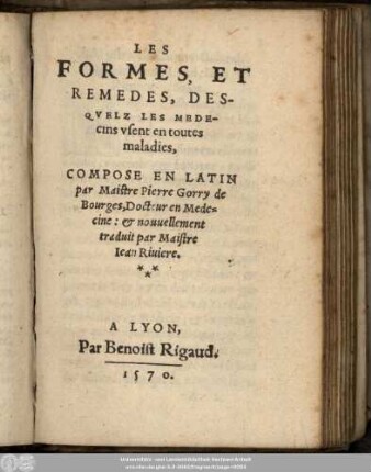 Les Formes, Et Remedes, Desqvelz Les Medecins vsent en toutes maladies