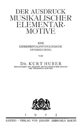 Der Ausdruck musikalischer Elementarmotive : eine experimentalpsychologische Untersuchung