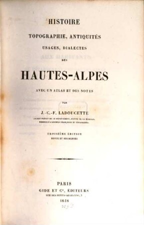 Histoire, topographie, antiquités, usages, dialectes des Hautes-Alpes avec un Atlas et des notes : Atlas, I