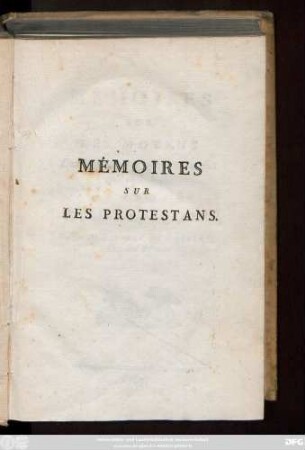 Mémoires Sur Les Moyens De donner aux Protestans un état civil en France : Composé de l'ordre du Roi Louis XV.