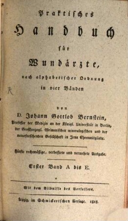 Praktisches Handbuch für Wundärzte : nach alphabetischer Ordnung, 1. A - E