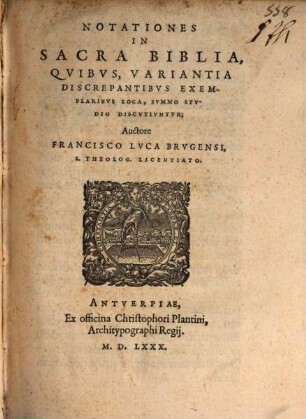 Notationes In Sacra Biblia : Qvibvs, Variantia Discrepantibvs Exemplaribvs Loca, Svmmo Stvdio Discvtivntvr