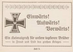 [Reihe 1], Heft 5: Ein Heimatgruß für unsere tapferen Brüder in Freud und Leid des großen Krieges