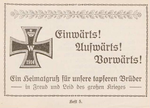 [Reihe 1], Heft 5: Ein Heimatgruß für unsere tapferen Brüder in Freud und Leid des großen Krieges