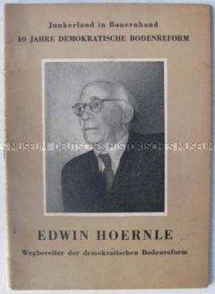 Biografischer Abriss über Edwin Hoernle anlässlich des 10. Jahrestages der Bodenreform