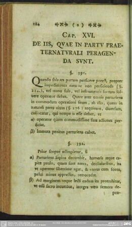 Cap. XVI. De Iis, Quae In Partu Praeternaturali Peragenda Sunt