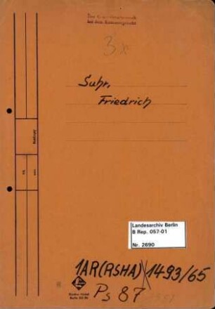 Personenheft Friedrich Suhr (*06.05.1907, +31.05.1946), Regierungsrat, Oberregierungsrat, SS-Sturmbannführer, SS-Obersturmbannführer