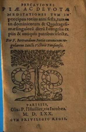 Precationes Piae Ac Devotae Meditationes Tvm In praecipua totius anni festa ... : ex piis & antiquis patribus selectae