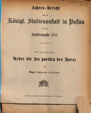Jahresbericht der K. Studienanstalt in Passau für das Studienjahr .... 1872/73 (1873)