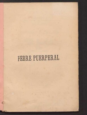 Breves considerações sobre a etiologia e prophylaxia da febre puerperal