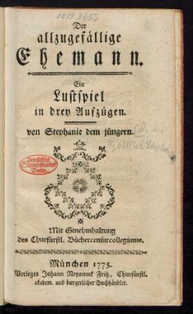Der allzugefällige Ehemann : Ein Lustspiel in drey Aufzügen