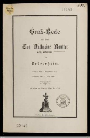 Grab-Rede der Frau Eva Katharine Kautter geb. Schwarz von Gebersheim : Geboren den 7. September 1813, gestorben den 14. Juni 1893
