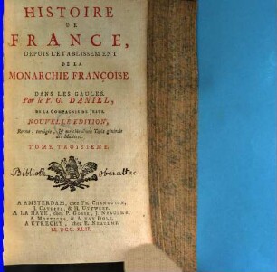 Histoire De France : Depuis L'Etablissement De La Monarchie Françoise Dans Les Gaules. Tome Troisième