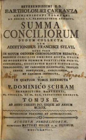 Bartholomaei Carranza summa conciliorum : cum additionibus Francisci Sylvii, 2. Ab anno Christi DCI. usque ad annum MCXCIX.