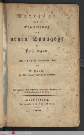 Vortraege bei der Einweihung der neuen Synagoge zu Reilingen, gehalten am 13. November 1840
