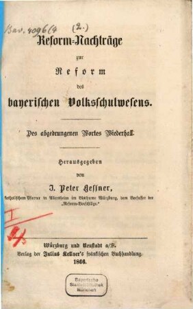 Reform-Nachträge zur Reform des bayerischen Volksschulwesens : des abgedrungenen Wortes Wiederhall