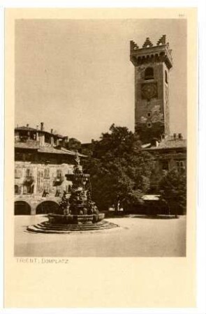Der Krieg 1914/15 in Postkarten, 16. Reihe, Abt.: Österr.-ital.Kriegsschauplatz; Inhalt: Südtirol. 1. Gruppe: Nr. 151: Trient, Domplatz