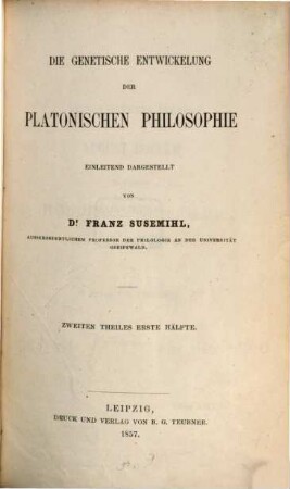 Die genetische Entwickelung der platonischen Philosophie. 2,1