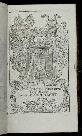 Herr Iohann Heinrich Freÿ Herr von Harpprecht[...] - Herr Iohann Philipp Frantz v. Fleckenbühl Genant Burgel[...]