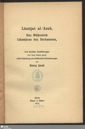 Lâmîjat al-ʿArab, das Wüstenlied Schanfaras des Verbannten : drei deutsche Nachbildungen (von Reuß, Rückert, Jacob)