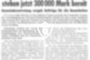 Für Grabaus Wasserversorgung stehen jetzt 300000 [Name maskiert]