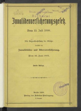 Das Invalidenversicherungsgesetz : vom 13. Juli 1899 ; mit Gegenüberstellung des Gesetzes betreffend die Invaliditäts- und Altersversicherung vom 22. Juni 1889