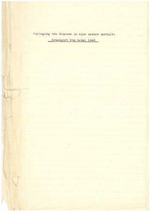 Verlegungen von Kranken, Frauen,Transport vom 8. Mai 1940