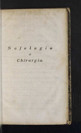 Nosologia et Chirurgia.