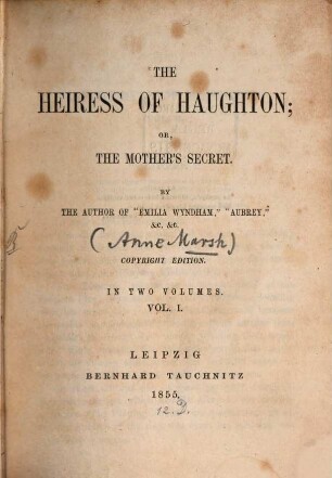 The Heiress of Haughton or the mother's secret : in 2 vols.. 1