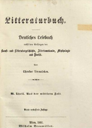 Litteraturbuch : deutsches Lesebuch nebst den Anfängen der Kunst- und Litteraturgeschichte, Altertumskunde, Mythologie und Poetik, 2. Aus der mittlern Zeit