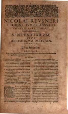Nic. Revsneri, Leorini, Ivriscons. Comitis Palatini Caesarei, Consiliarii Saxonici, Academiae Ieniensis Antecessoris, & Collegii Iuridici Senioris, Sententiarvm Sive Decisionum Iuris singularium Liber ... : Quae & Consiliorum, & Praeiudiciorum loco esse possunt, 2
