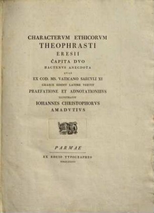 Characterum Ethicorum Theophrasti Eresii capita duo