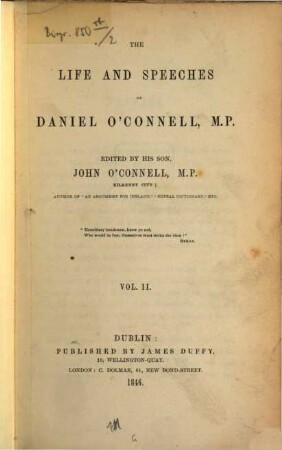 The life and speeches of Daniel O'Connell edited by his son John O'Connell. 2