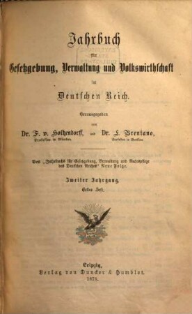 Jahrbuch für Gesetzgebung, Verwaltung und Volkswirtschaft im Deutschen Reich. 2. 1878