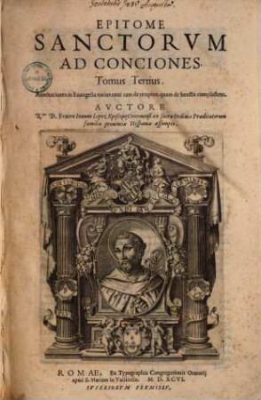 Epitome sanctorum ad conciones : Desumptae ex Origene, Basilio, Chrysostomo, Hieronymo, Ambrosio, Augustino, Gregorio, Bernardo, 3.