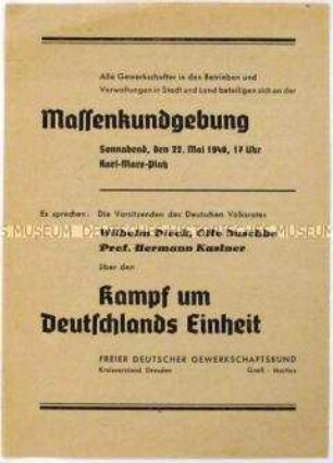Aufruf des FDGB zu einer Massenkundgebung in Dresden mit Wilhelm Pieck, Otto Nuschke und Hermann Kastner zum Volksbegehren 1948, mit rückseitigem Aufruf des FDGB-Bundesvorstandes zur Beteiligung am Volksbegehren