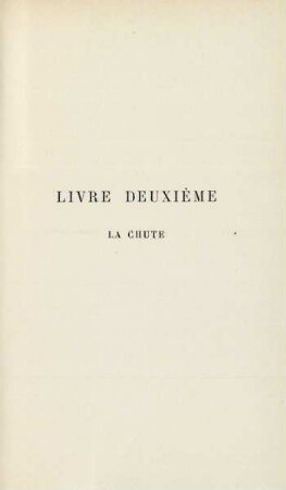 Livre deuxième. La chute