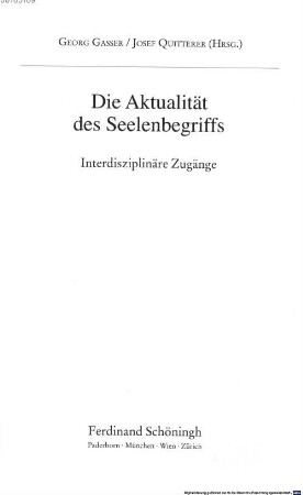 Die Aktualität des Seelenbegriffs : interdisziplinäre Zugänge
