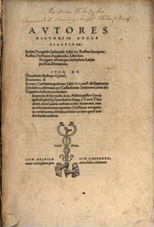 Avtores Historiae Ecclesiasticae : Eusebij Pamphili Caesariensis Libri IX. Ruffino Interprete. Ruffini Presbyteri Aquileiensis, Libri duo