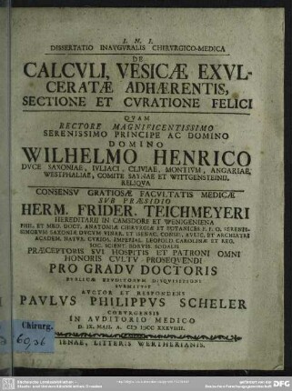 Dissertatio Inauguralis Chirurgico-Medica De Calculi, Vesicae Exulceratae Adhaerentis, Sectione Et Curatione Felici