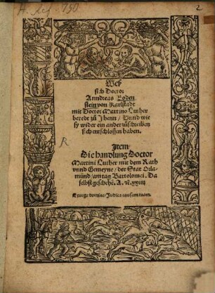 Weß sich Doctor Anndreas Bodenstein von Karlstadt mit Doctor Martino Luther beredt zu Jhenn, Vnnd wie sy wider ein anderzuschreiben sich entschlossen haben : Jtem Die handlung Doctor Martini Luther mit dem Rath vnnd Gemeyne der Stat Orlamünd am tag Bartholomei. Daselbst geschehe[n] A. [et]c. xxiiij