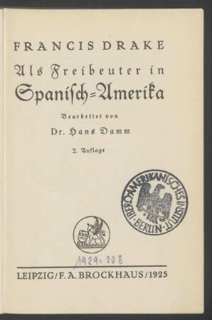 Francis Drake : als Freibeuter in Spanisch-Amerika